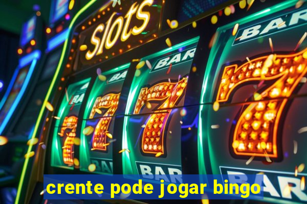 crente pode jogar bingo